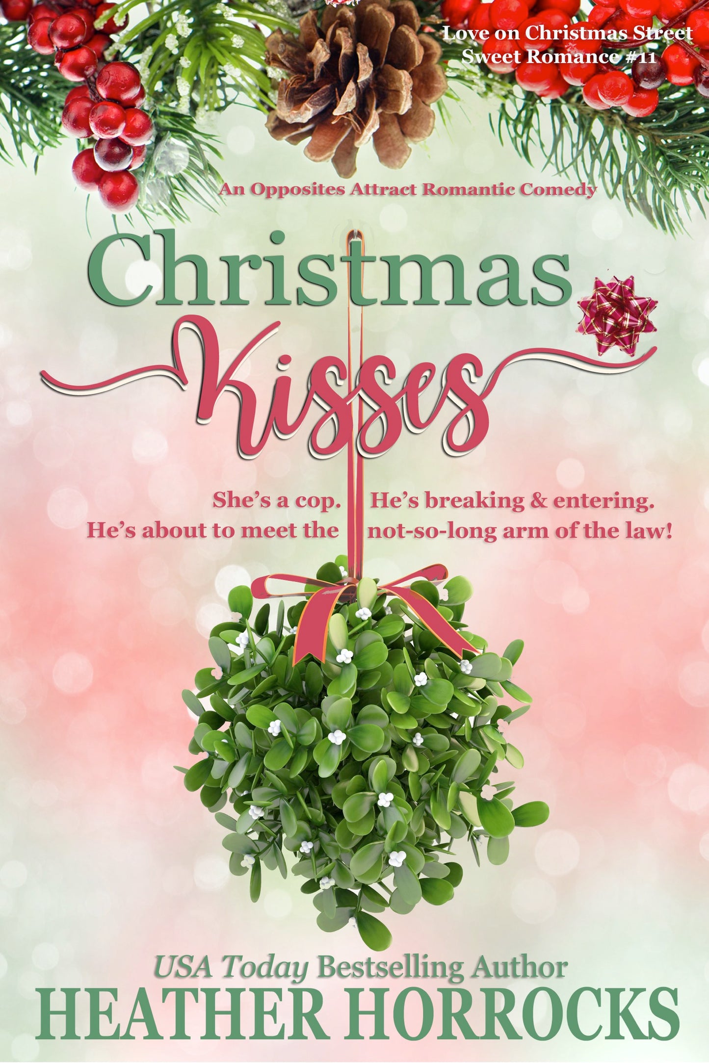 CHRISTMAS KISSES: An Opposites Attract Sweet-and-Short Romantic Comedy