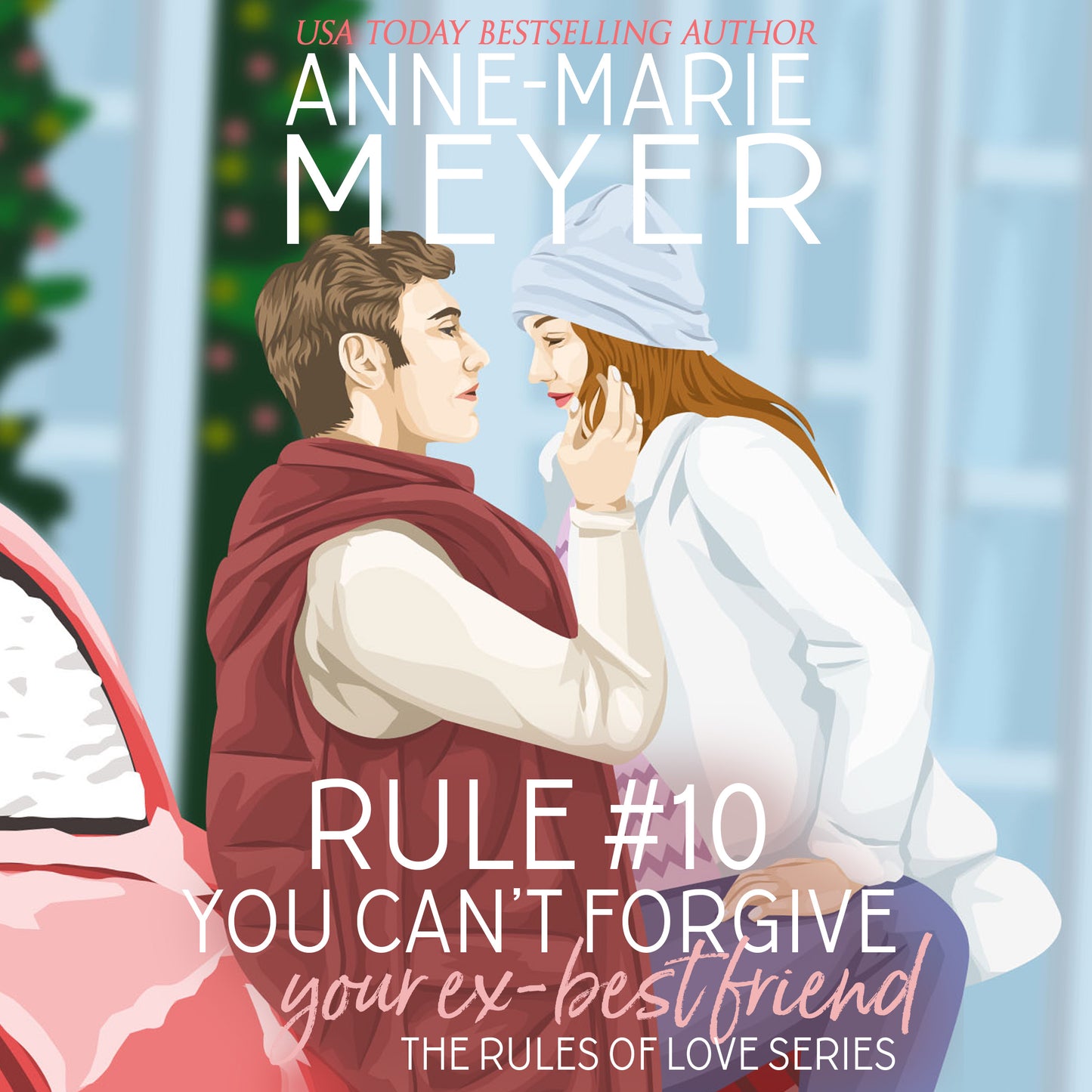 Rule #10: You Can't Forgive Your Ex-Best Friend