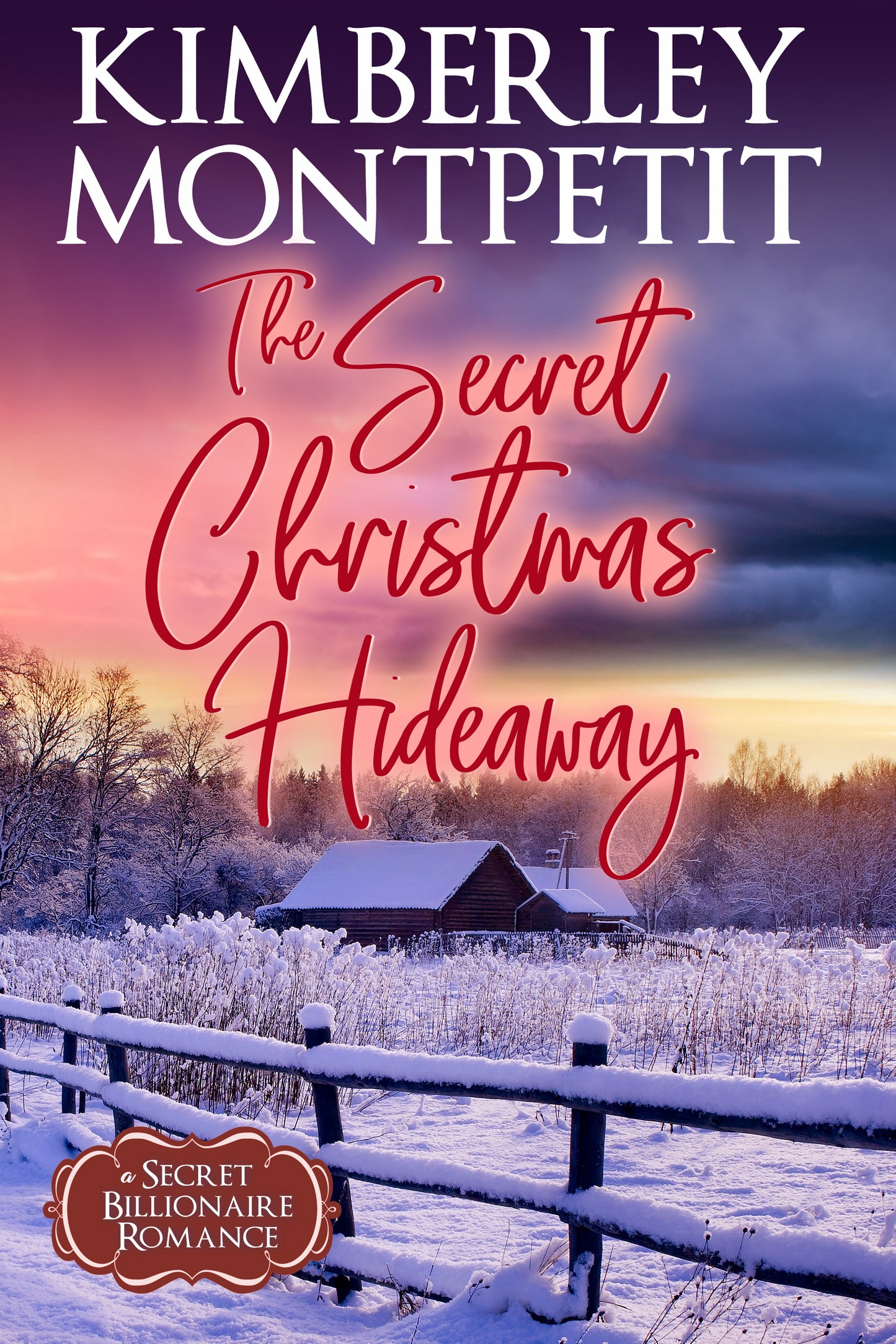 The Billionaire’s Secret Christmas Hideaway: A Secret Billionaire Romance