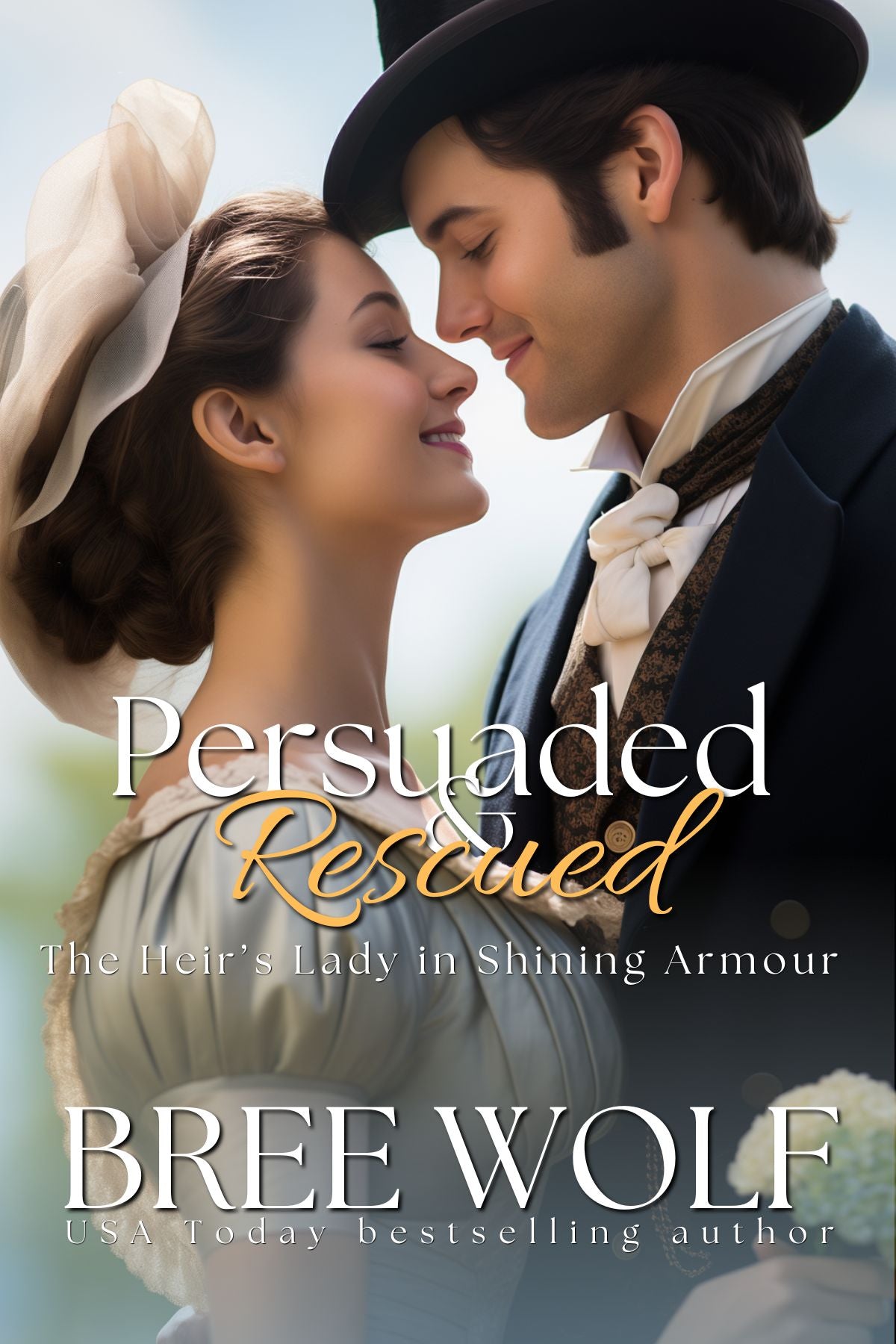 Persuaded & Rescued: The Heir’s Lady in Shining Armour