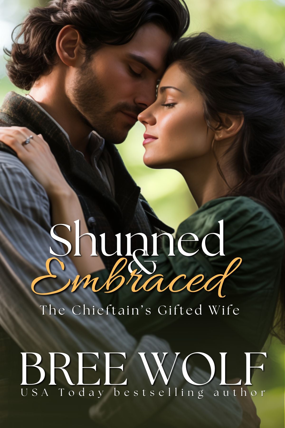 Shunned & Embraced: The Chieftain's Gifted Wife