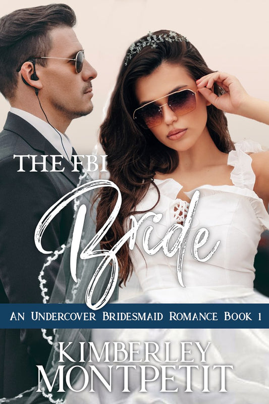 The FBI Bride: An Undercover Bridesmaid Romance Book 1