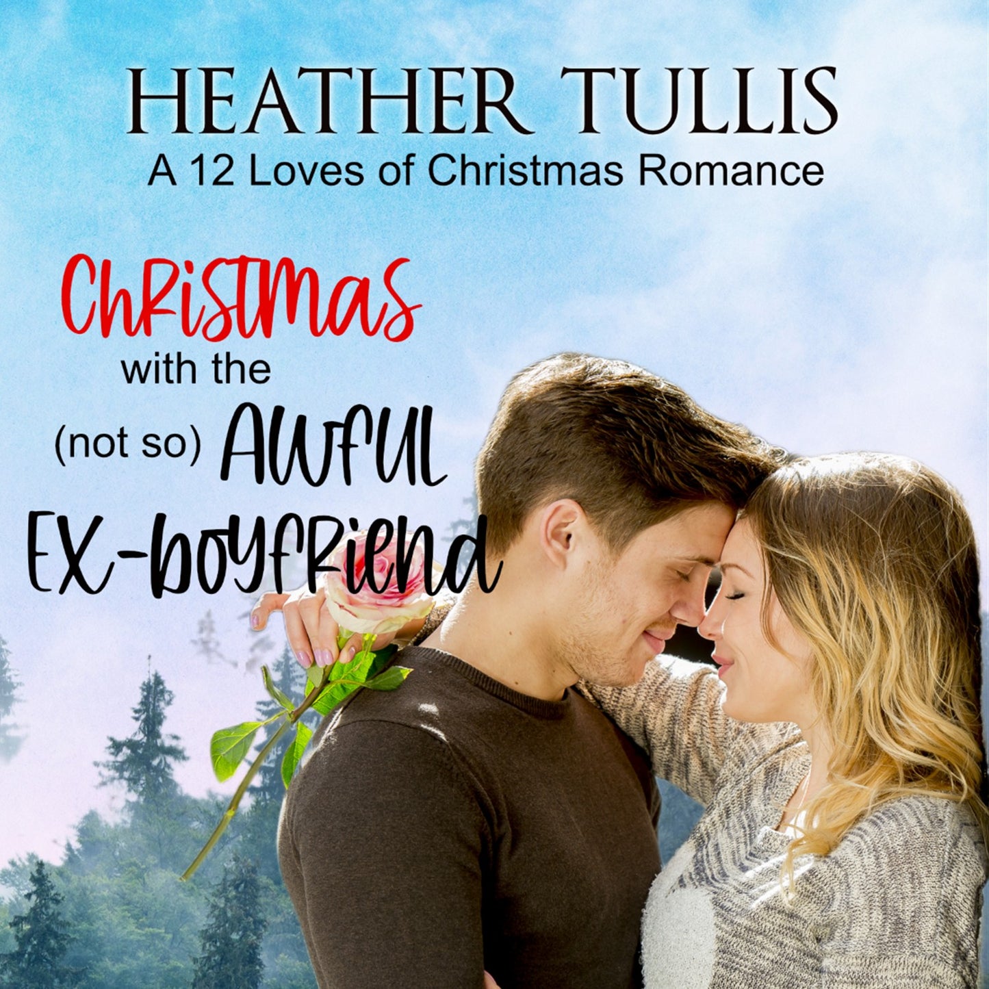 Christmas with the (Not-so) Awful Ex-boyfriend
