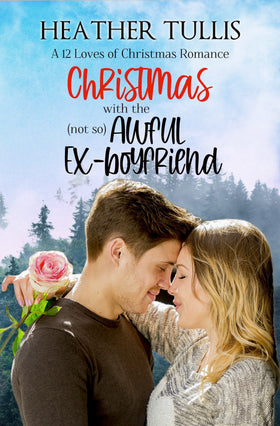 Christmas with the (Not-so) Awful Ex-boyfriend