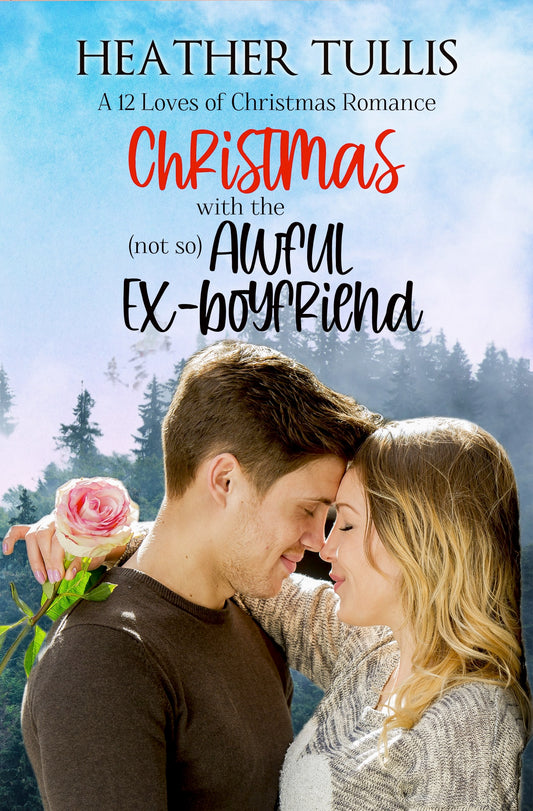Christmas with the (Not-so) Awful Ex-boyfriend