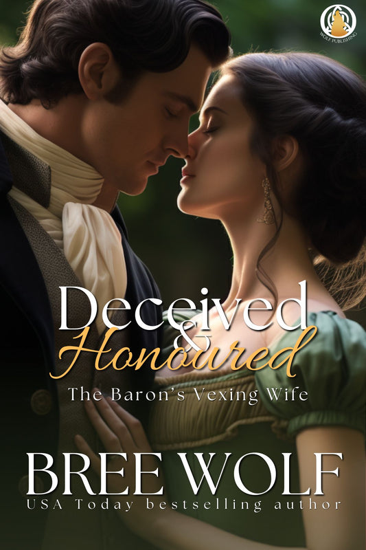 Deceived & Honoured - The Baron's Vexing Wife