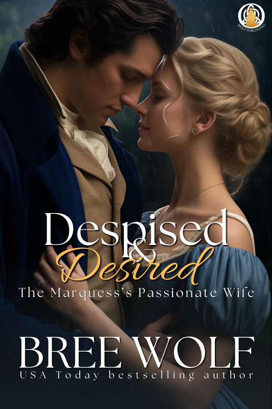 Despised & Desired - The Marquess's Passionate Wife
