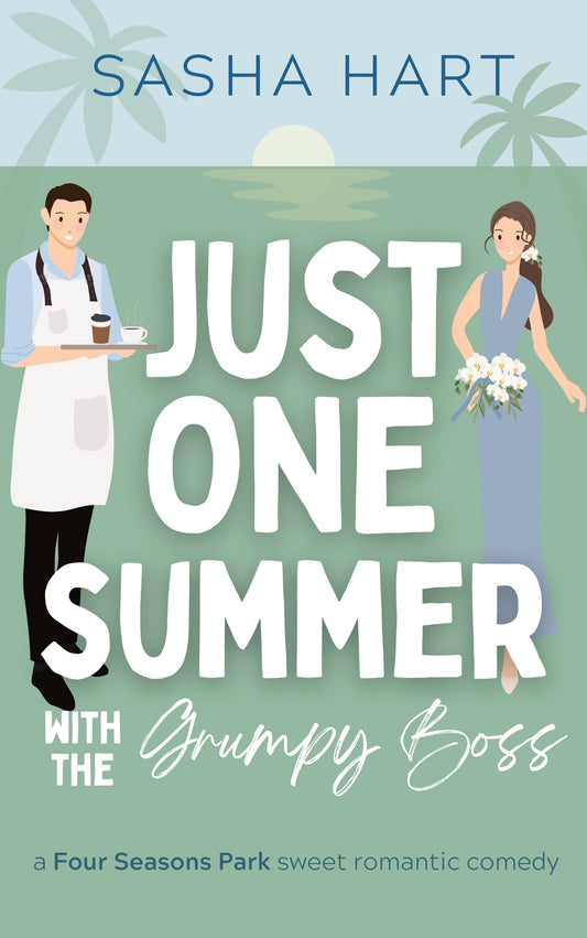 Just One Summer with the Grumpy Boss