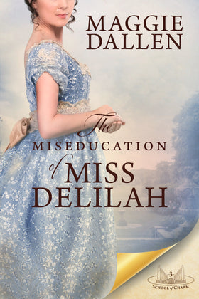 The Miseducation of Miss Delilah