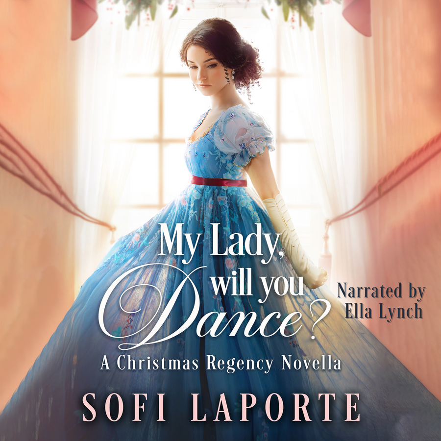 My Lady, Will You Dance?: A Christmas Regency Novella