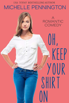Oh, Keep Your Shirt On