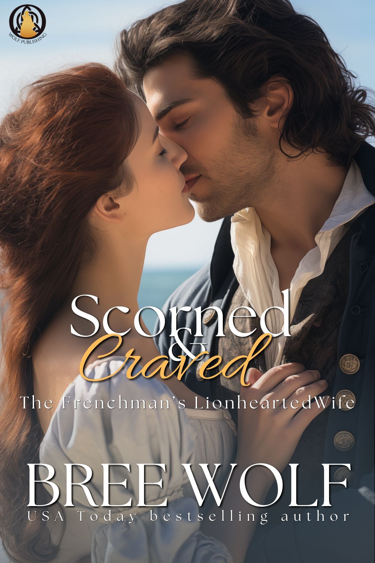 Scorned & Craved: The Frenchman's Lionhearted Wife