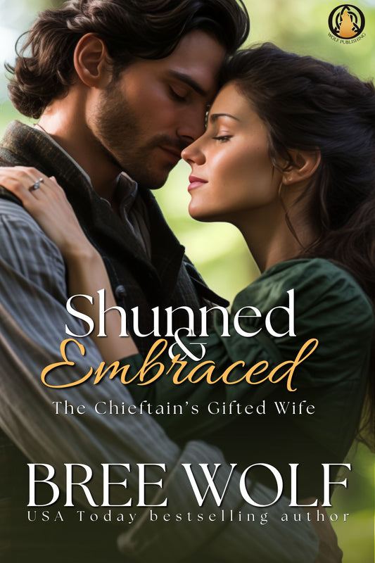 Shunned & Embraced: The Chieftain's Gifted Wife