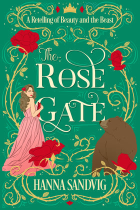The Rose Gate: A Retelling of Beauty and the Beast