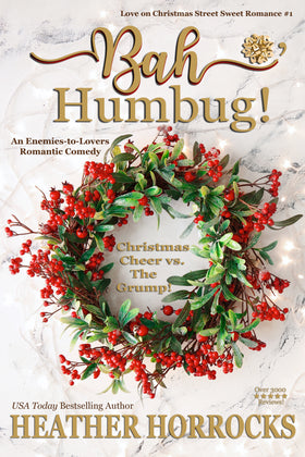 BAH, HUMBUG!: An Enemies to Lovers Romantic Comedy (3000 5-Star reviews)