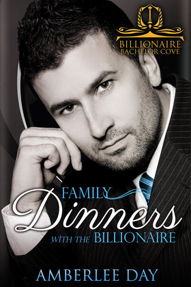 Family Dinners with the Billionaire
