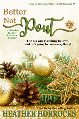 BETTER NOT POUT: A Mistaken Identity Romantic Comedy