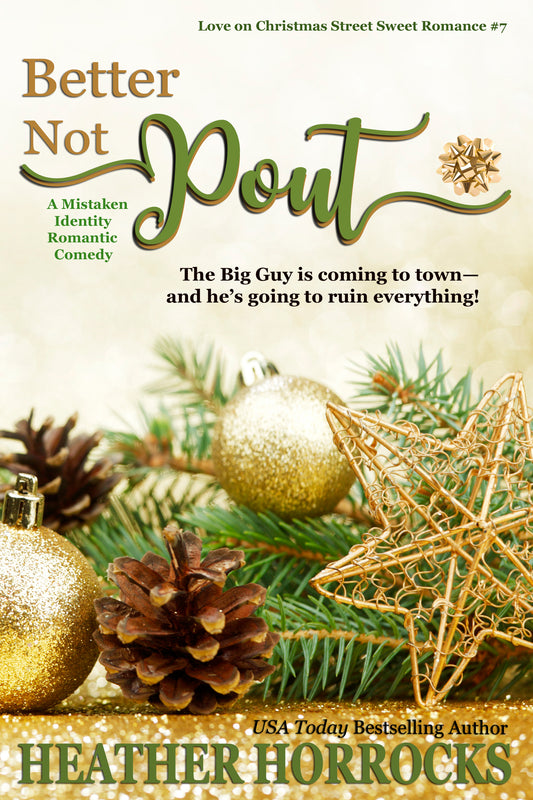 BETTER NOT POUT: A Mistaken Identity Romantic Comedy