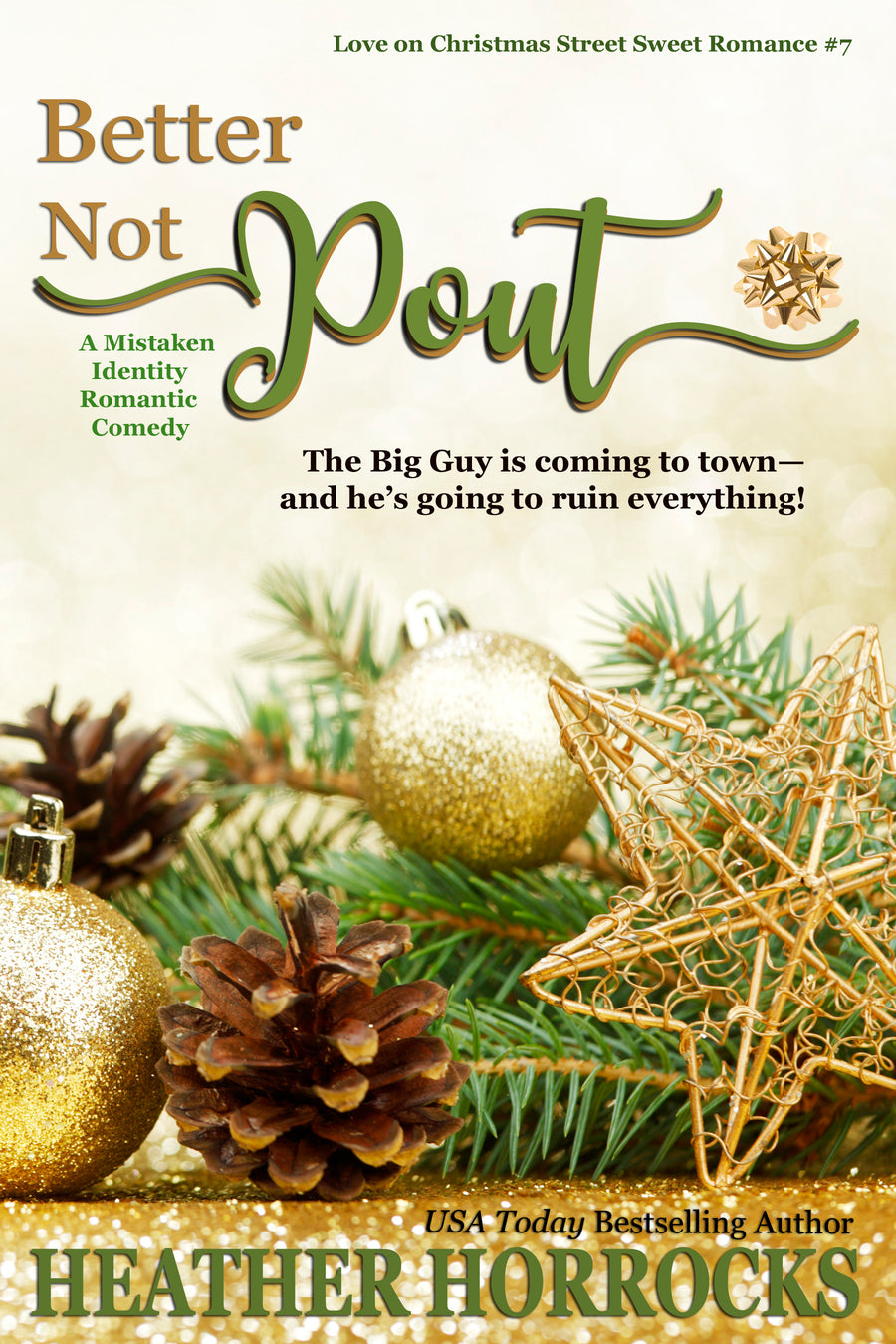 BETTER NOT POUT: A Mistaken Identity Romantic Comedy