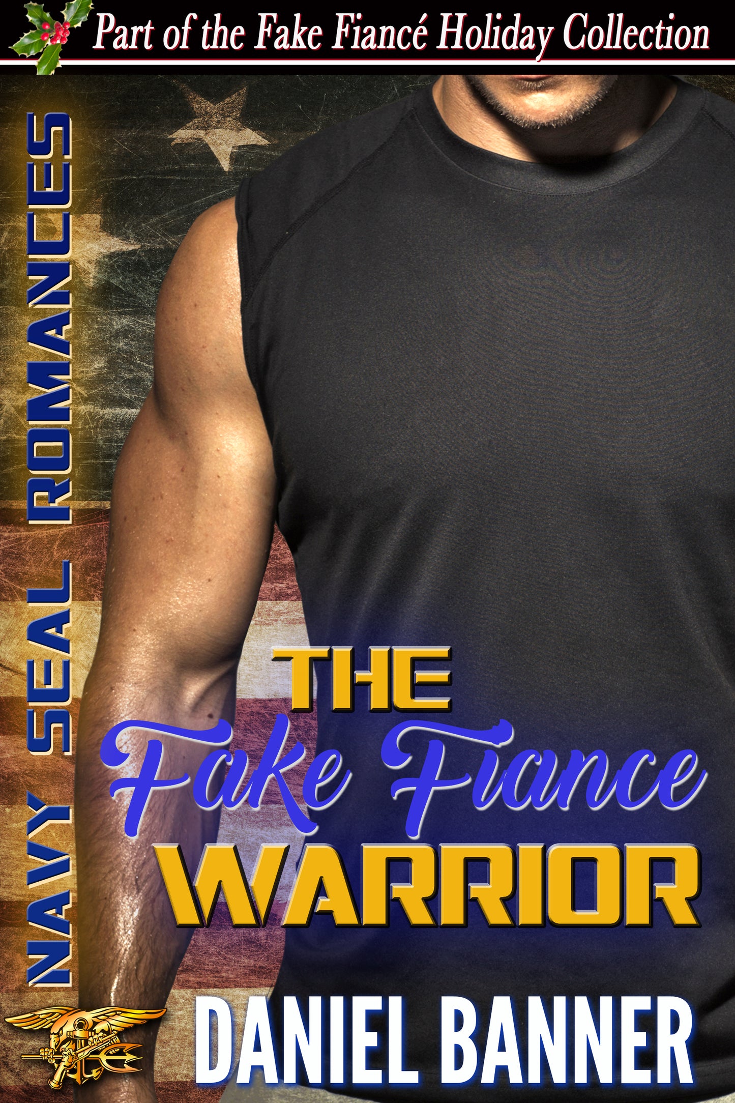 The Fake Fiance Warrior: A Navy SEALs Christmas