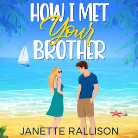 How I Met Your Brother