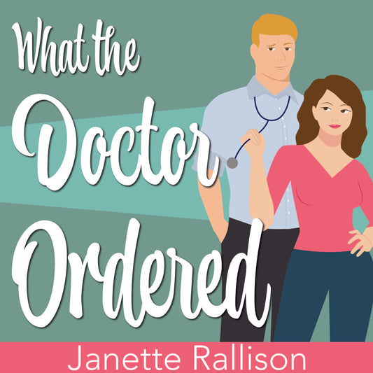 What the Doctor Ordered