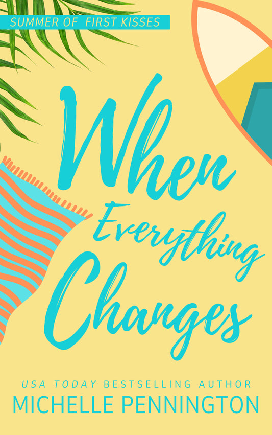 When Everything Changes