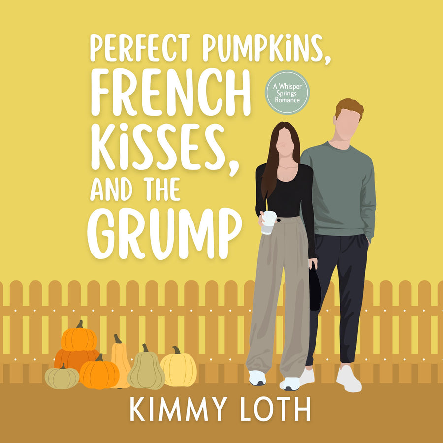 Perfect Pumpkins, French Kisses, and The Grump