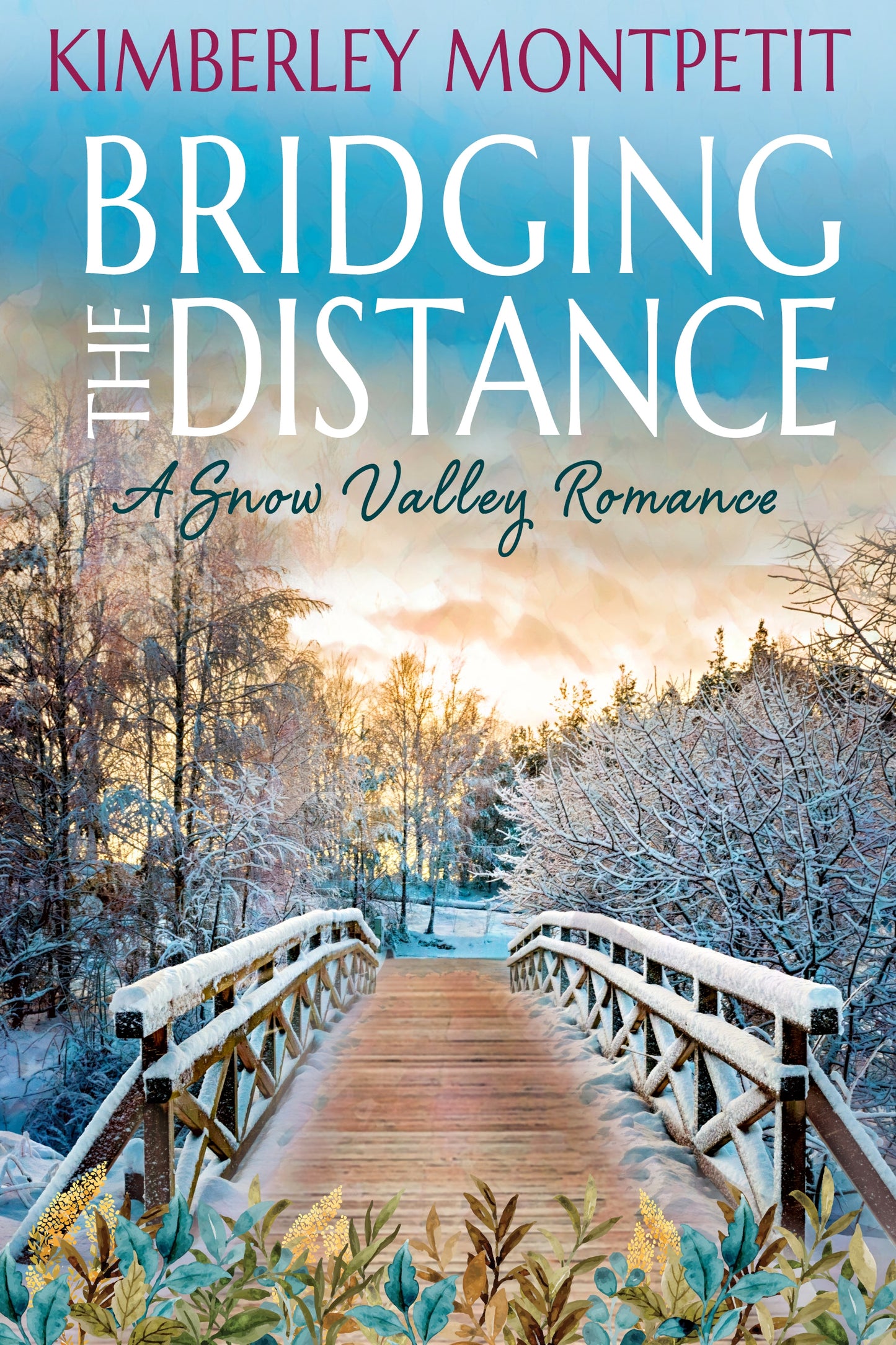 BRIDGING THE DISTANCE: Sweet Small-Town Romance