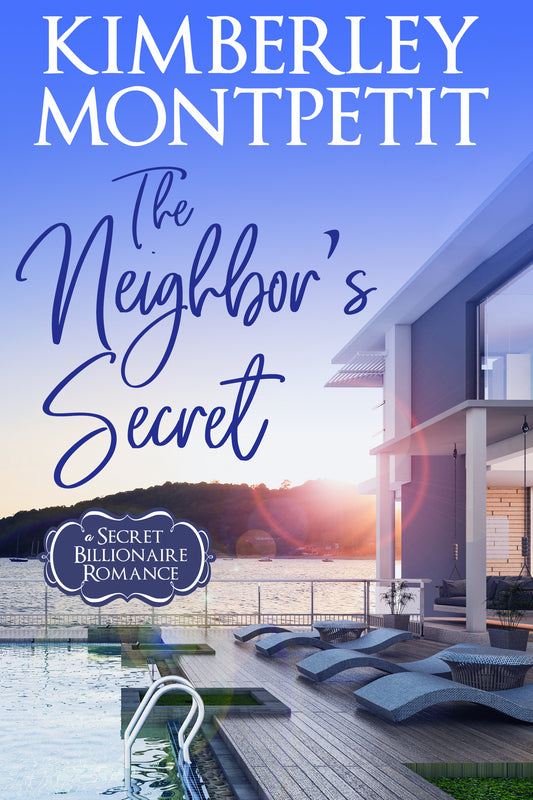 The Neighbor’s Secret: A Secret Billionaire Romance