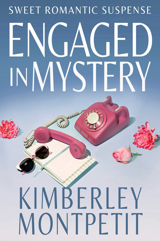 ENGAGED IN MYSTERY: Sweet Romantic Suspense