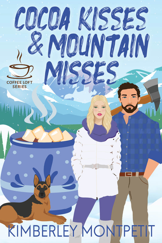 Cocoa Kisses & Mountain Misses