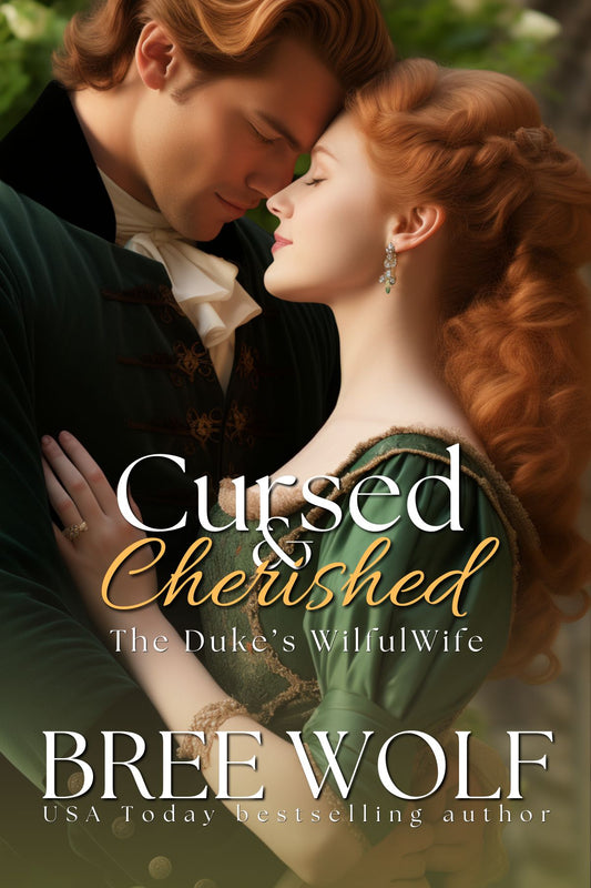 Cursed & Cherished - The Duke's Wilful Wife