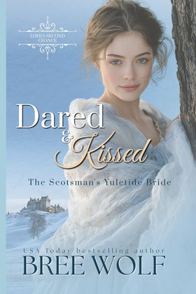 Dared & Kissed - The Scotsman's Yuletide Bride