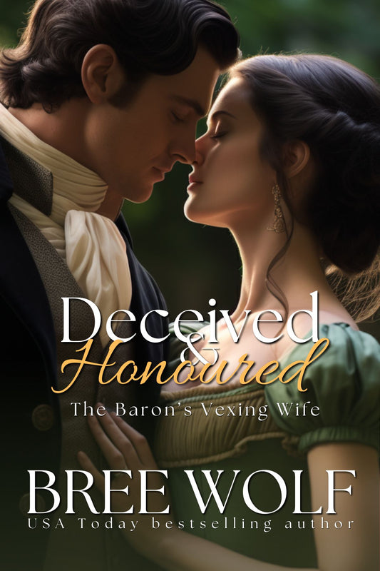 Deceived & Honoured - The Baron's Vexing Wife