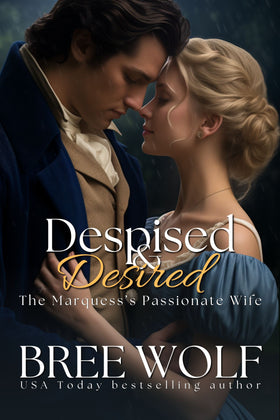 Despised & Desired - The Marquess's Passionate Wife