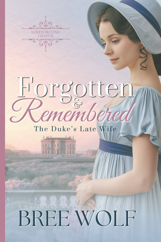 Forgotten & Remembered - The Duke's Late Wife