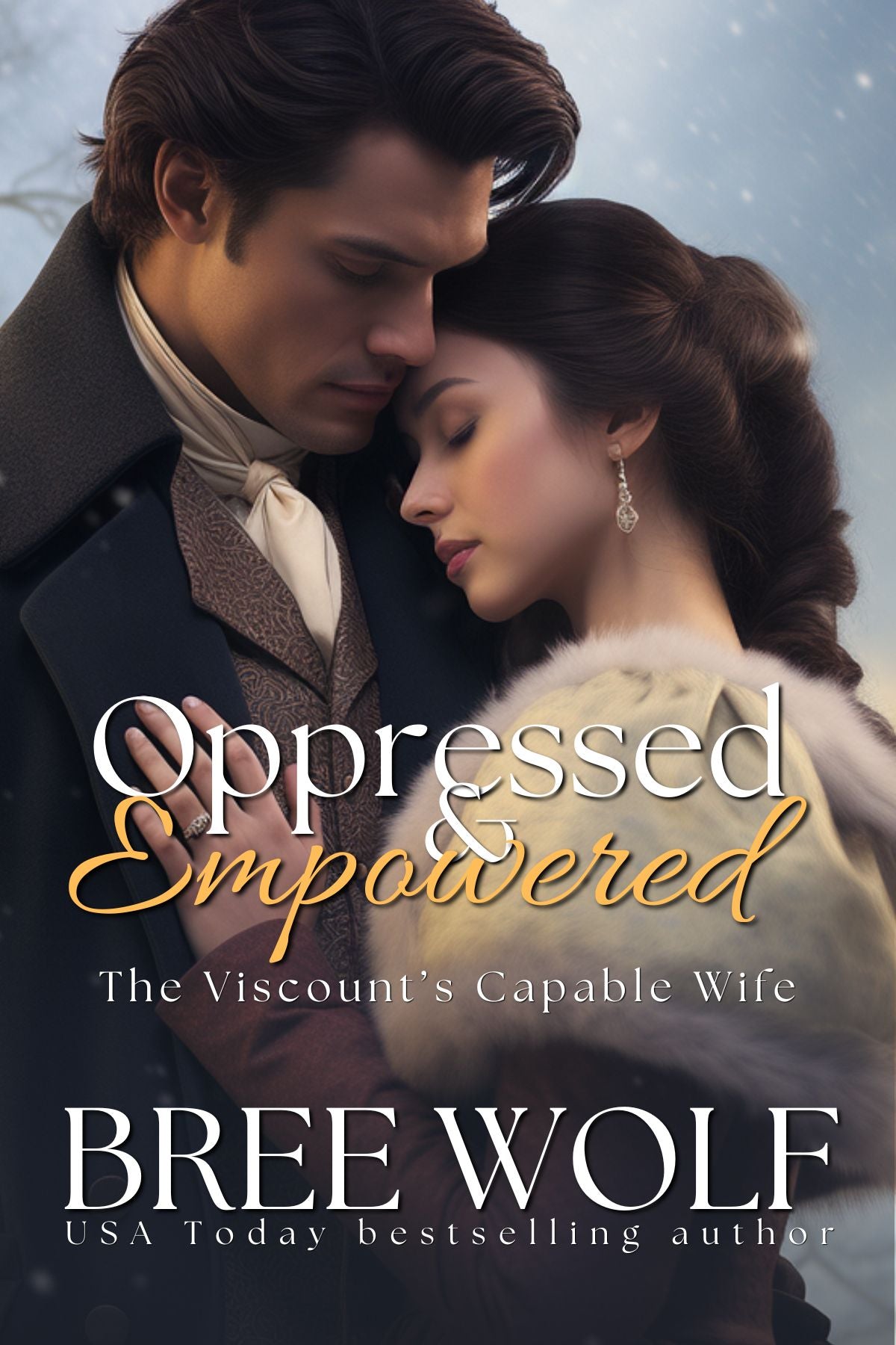 Oppressed & Empowered - The Viscount's Capable Wife