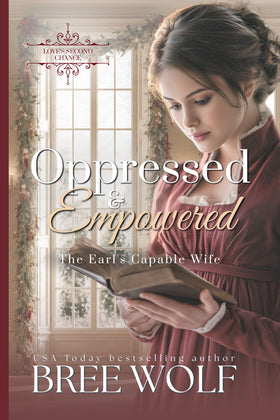 Oppressed & Empowered - The Viscount's Capable Wife