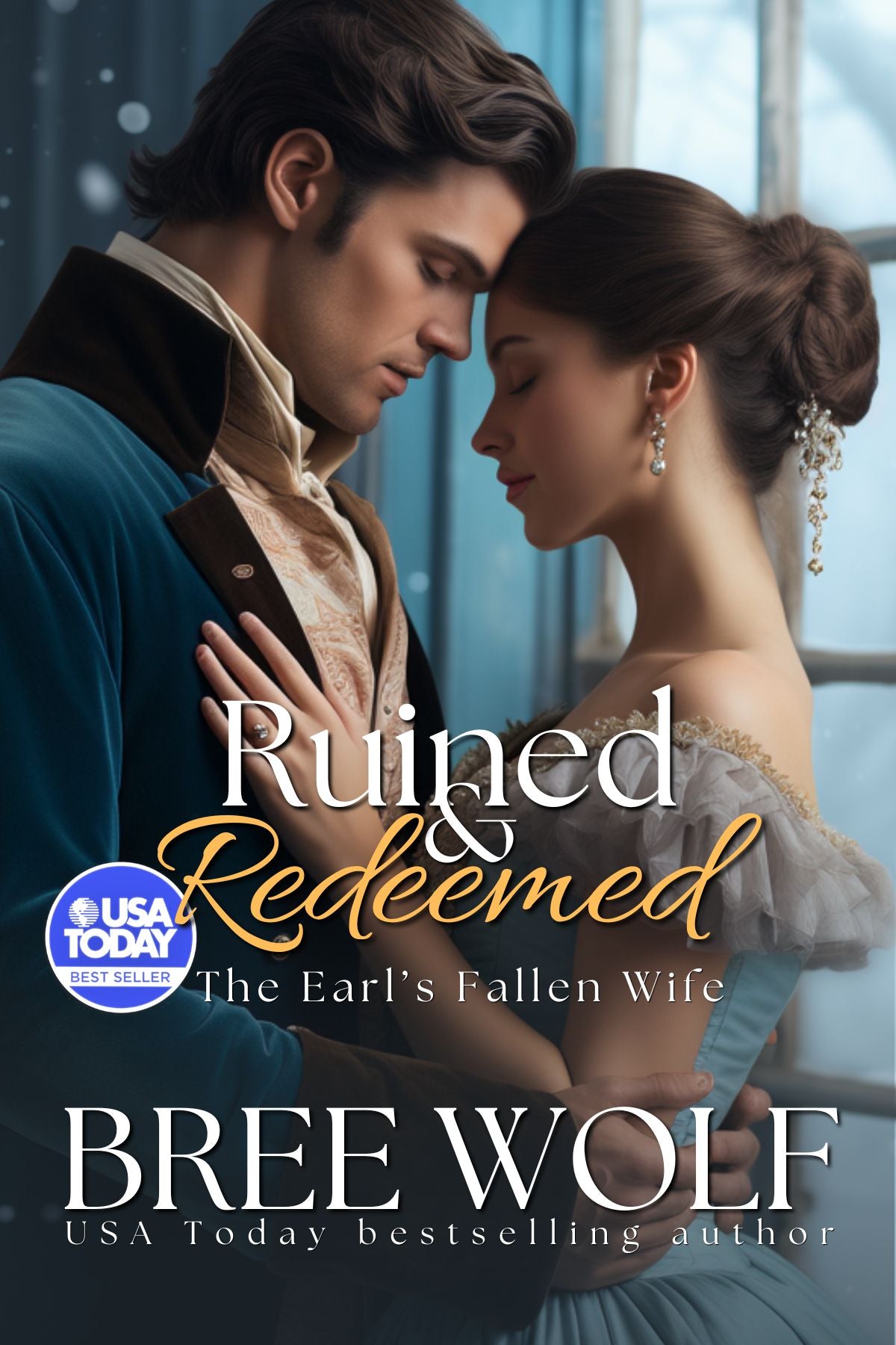 Ruined & Redeemed - The Earl's Fallen Wife