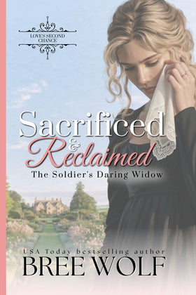 Sacrificed & Reclaimed - The Soldier's Daring Widow