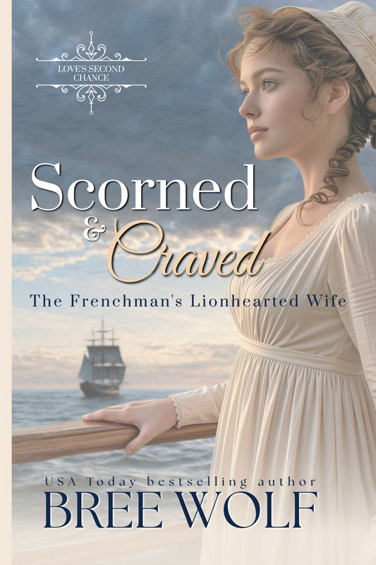 Scorned & Craved: The Frenchman's Lionhearted Wife