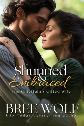Shunned & Embraced: The Chieftain's Gifted Wife